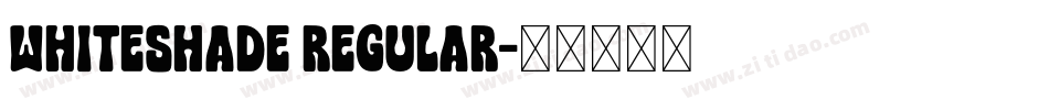 Whiteshade Regular字体转换